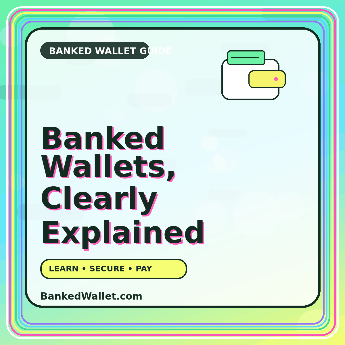 Bright BankedWallet.com guide card with a wallet illustration and the words Banked Wallets, Clearly Explained