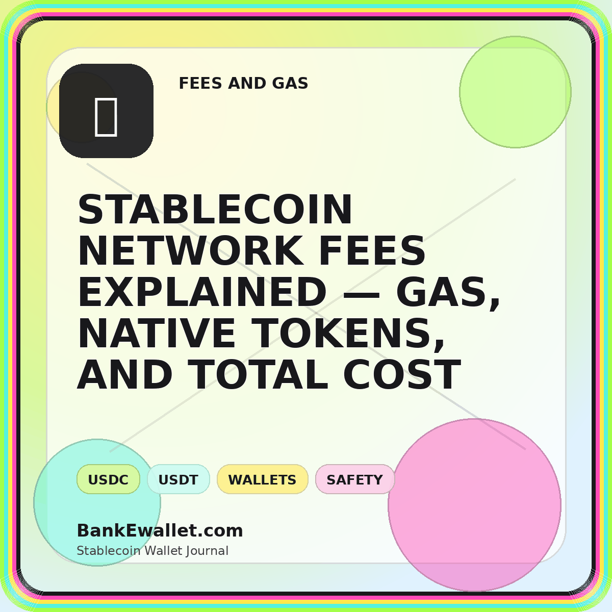 Colorful typography card reading Stablecoin Network Fees Explained with gas symbols