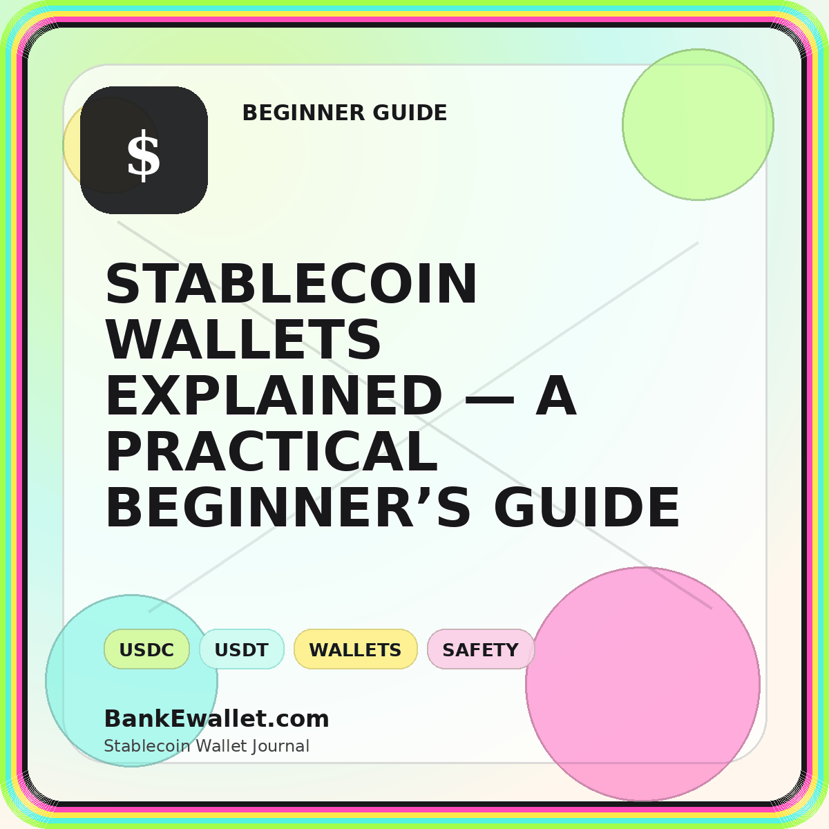 Bright neon typography card reading Stablecoin Wallets Explained with digital wallet symbols