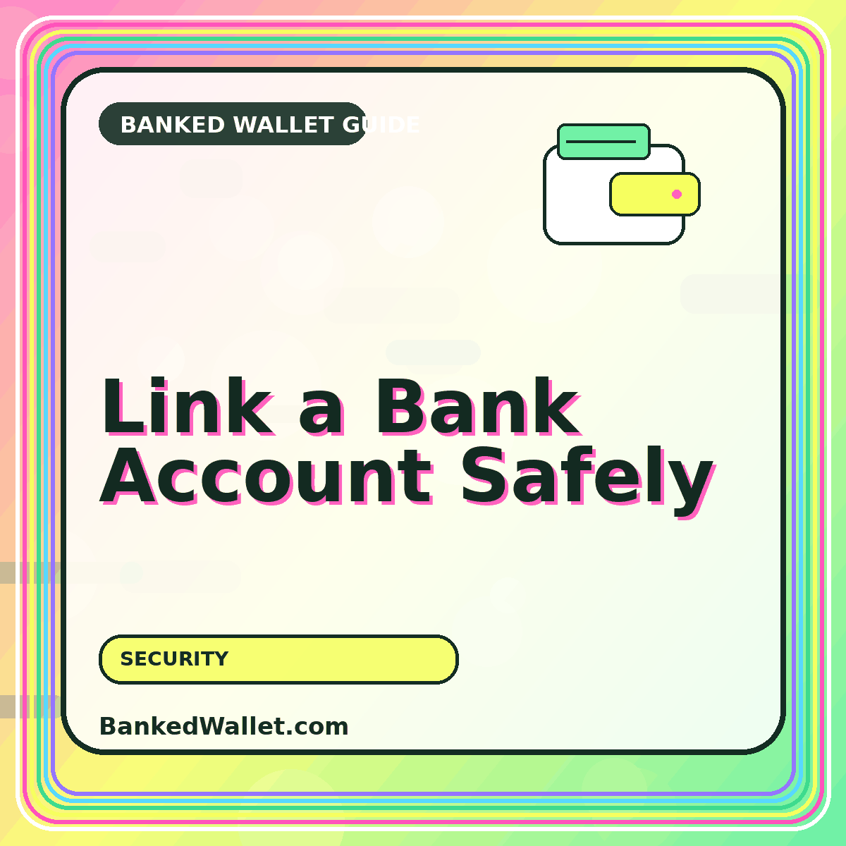 Link a Bank Account Safely — BankedWallet.com guide card